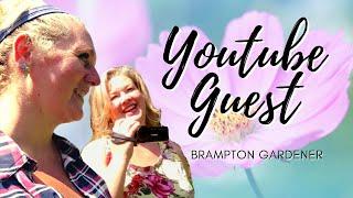 MY 1ST YOUTUBE GUEST/Brampton Gardener Rachelle!