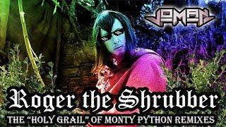 Joman - Roger the Shrubber (A Monty Python & The Holy Grail Remix)