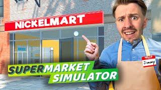 NICKELMART Is GROWING In Supermarket Simulator!