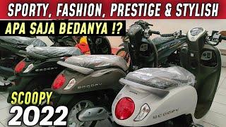 SCOOPY 2022 PERBEDAAN SPORTY, FASHION, PRESTIGE DAN STYLISH