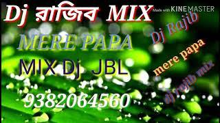 Dj RajibMIX Bas 2180MERE PAPA Dj JBL