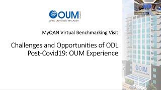 Virtual Benchmarking Visit to (OUM); Success Story on Open & Distance Learning (ODL) Implementation