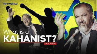 Who are Kahanists and why are they so dangerous?