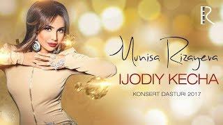 Munisa Rizayeva - Ijodiy kecha nomli konsert dasturi 2017