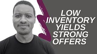 Low Inventory Yields Strong Offers | The Go Getter Team