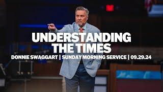 Understanding The Times | Donnie Swaggart | Sunday Morning Service