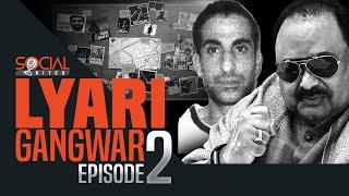 Lyari Gangwar EP 02 | Altaf Hussain aur Rehman | #lyari  #mqm  #altafhussain