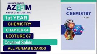 Covalent Solids  1st Year,  Chapter-04,  Lecture-87