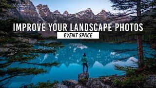 7 Secrets to Drastically Improve Your Landscape Photography | B&H Event Space