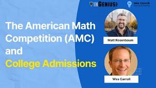 The AMC and College Admissions by InGenius Prep and Wes Carroll Tutoring and Coaching