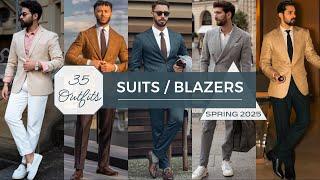 35 Ways to Style Suits / Blazers in Spring 2025 | Men's Fashion