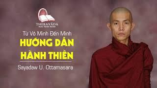 15. Hướng Dẫn Hành Thiền | Sayadaw U. Ottamasara - Từ Vô Minh Đến Minh