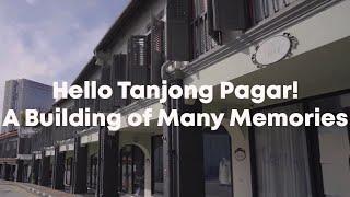 Hello Tanjong Pagar! Mini Series - A Building of Many Memories