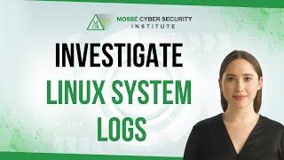 How to investigate Linux System Logs