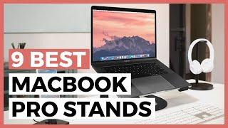 Best MacBook Pro Stands in 2025 - How to Find a Good Laptop Holder for your MacBook Pro?