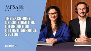 Episode 2 - The Exchange of Confidential Information in the Insurance Sector | MFSA Podcast