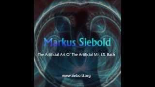 The Artificial Art Of The Artificial Mr. J.S. Bach
