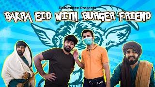 Bakra Eid & Burger Friend | DablewTee | WT | Waleed Wakar | Bakra Eid 2024