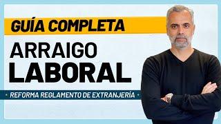  ARRAIGO LABORAL: Guía Completa