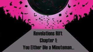 Revelations Rift | Ballahack Airsoft | Chapter 1: You Either Die A Minuteman... | Rev Rift