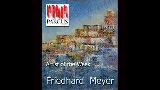 Fríedhard Meyer - Artist of the Week