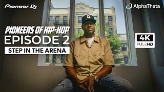 Pioneers of Hip-Hop: Step in the Arena | episode 2