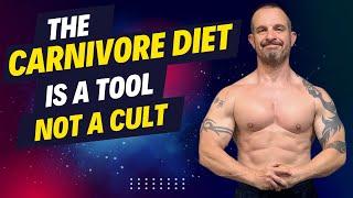 The Carnivore Diet is a Tool not a Cult - The Primal Lifestyle