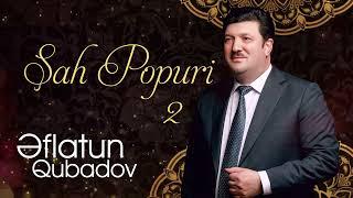 Eflatun Qubadov - Şah Popuri 2