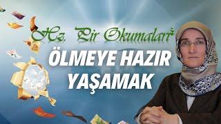 EMİNE EROĞLU İLE HZ. PİR OKUMALARI - KIRIK TESTİ: ÖLMEYE HAZIR YAŞAMAK