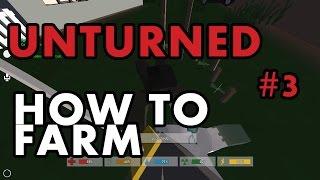 Unturned How To #3: How To Build A Farm