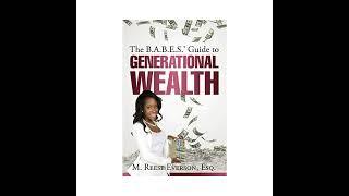 The B.A.B.E.S.' Guide to Generational Wealth, a Fresh Take on Money with Author M. Reese Everson,...