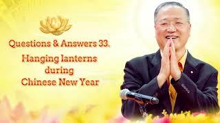 Q&A 33  Hanging lanterns during Chinese New Year#观世音菩萨 #心灵法门 #卢台长 #卢军宏 #master lu #白话佛法 #五大法宝 #大悲咒