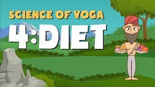 [PLEASE see video description below] The Science of Yoga (Part 4 - Diet)