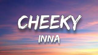 Inna - Cheeky (Lyrics)