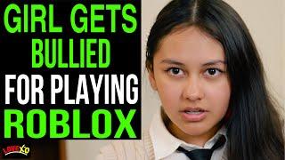 Girl Gets BULLIED For Playing ROBLOX, What Happens Next Is Shocking | LOVE XO