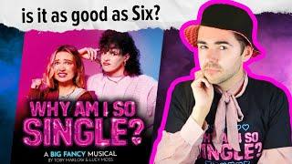 WHY AM I SO SINGLE? wasn't ready to mingle |  review of the new musical from the writers of SIX