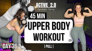 45 Min UPPER BODY WORKOUT with WEIGHTS | Active 2.0 - Day 36 | PULL + CORE | Aryana Active