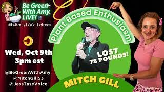 Mitch Coming up! Be Strong, Be Well and Be Green!