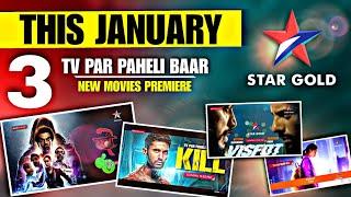 TV Par Paheli Baar | 3 New Upcoming Movies Premiere Soon This January On Star Gold Tv Channel 