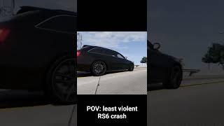 POV: least violent Audi RS6 crash #beamngdrive #driving #crash #audi