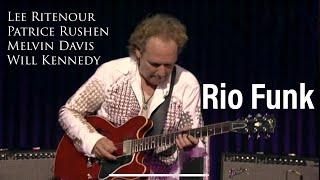 Rio Funk - Lee Ritenour, Patrice Rushen, Melvin Davis, Will Kennedy