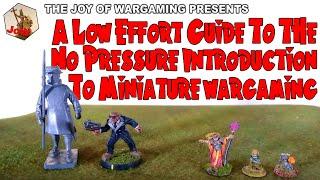 A Low Effort Guide to the No Pressure Introduction to Miniature Wargaming