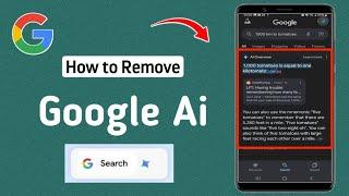 How to Remove Google Ai | How to Remove Gemini Ai From Google