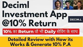 Deciml Investment App Review | How Deciml App Works For 10% Return | Decimal Daily Investment App