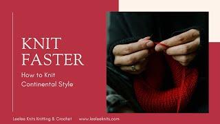 Knit Faster with Continental Knitting