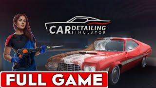 Car Detailing Simulator Full Game Walkthrough Longplay