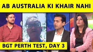 BGT PERTH TEST, DAY 3: YASHASVI-RAHUL KE AB SHATAK KA INTZAAR, 3rd DAY AUS KA KARO GAME OVER