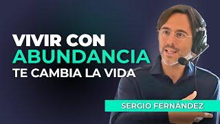 Vivir con Abundancia TE CAMBIA LA VIDA - Sergio Fernández y Pedro Vivar