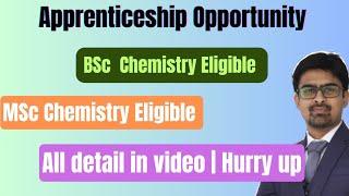 Golden Apprenticeship Opportunity | For BSc Chemistry | For MSc Chemistry | Grab this Opportunity