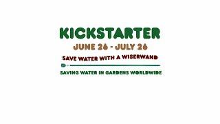 WiserWatering Kickstarter - June 26 thru July 26